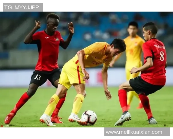 中国足球迎战巴勒斯坦队全力争胜展现实力与团结精神